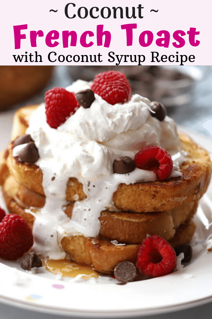 pinterest pin for coconut french toast wit coconut syrup