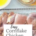 This recipe has been a family favorite for years.Â  This cornflake chicken is easy to make and only takes a few ingredients.Â  It's the perfect cornflake fried chicken, perfect if you're looking for an easy cornflake recipe you can bake in the oven.