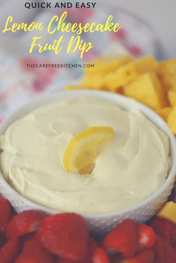 Pinterest pin for Lemon Cheesecake Fruit Dip, fruit dip cream cheese powdered sugar, cheesecake dip for fruit. 
