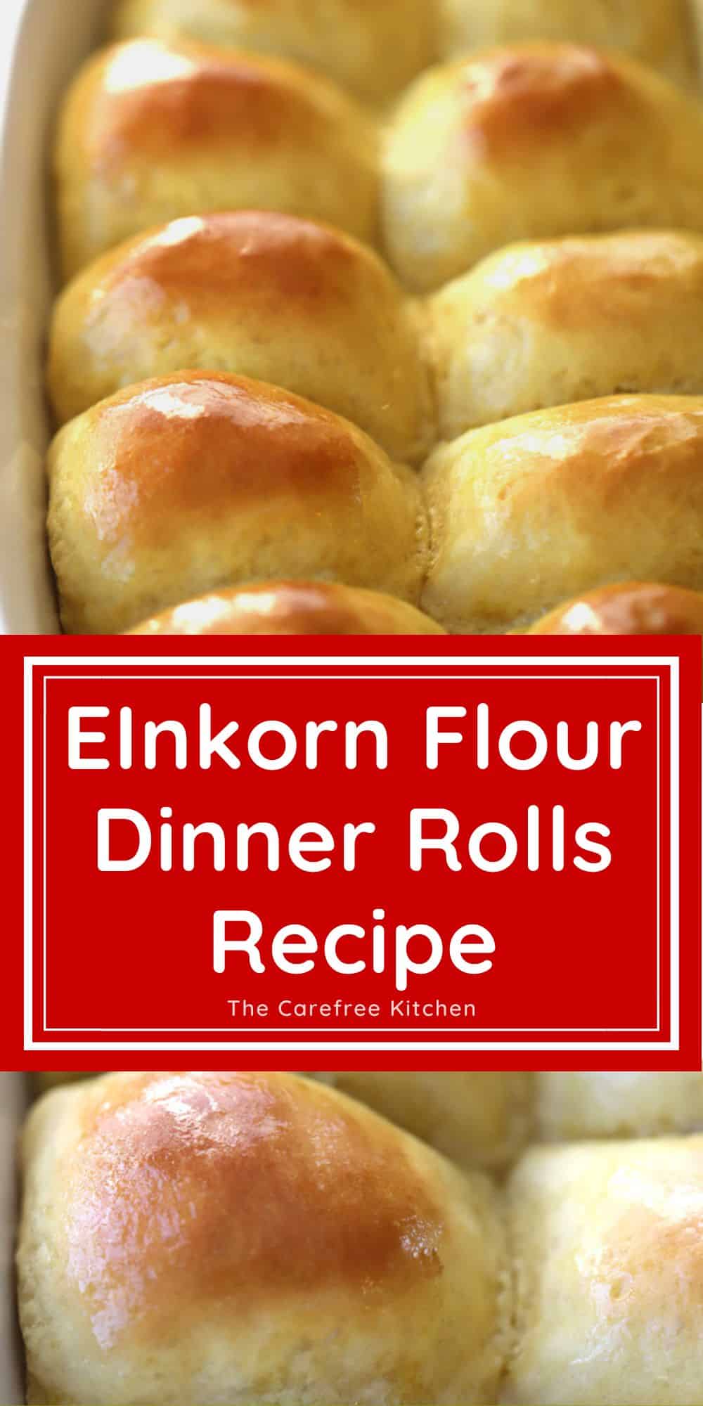Einkorn Dinner Rolls The Carefree Kitchen