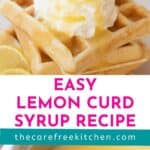 syrup lemons, how to make homemade breakfast syrup, lemon syrup recipe