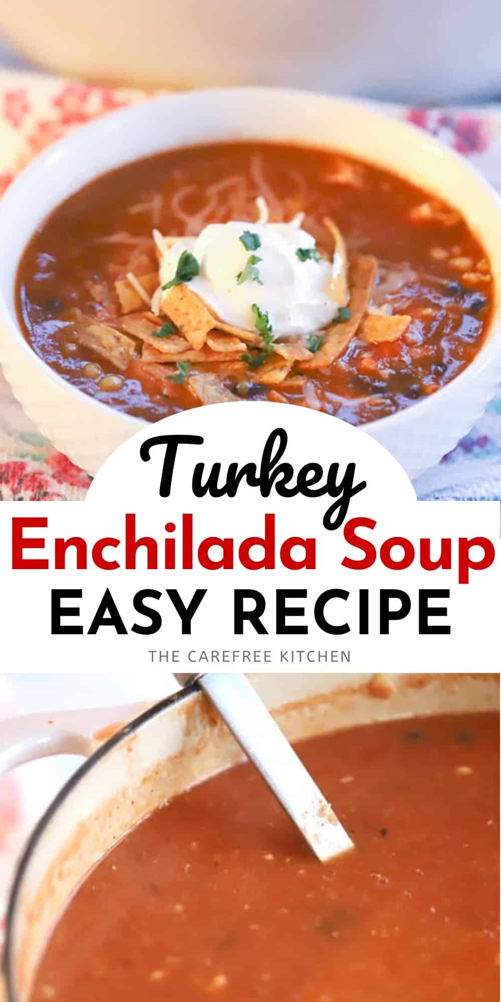 Turkey Enchilada Soup Recipe The Carefree Kitchen