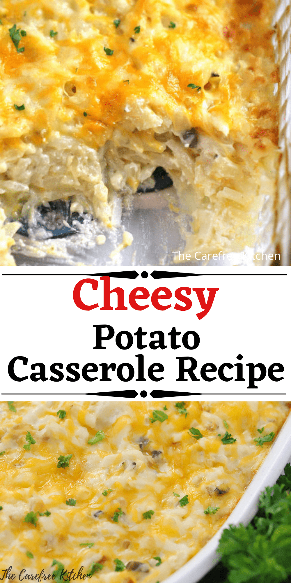 Cheesy Potato Casserole - The Carefree Kitchen