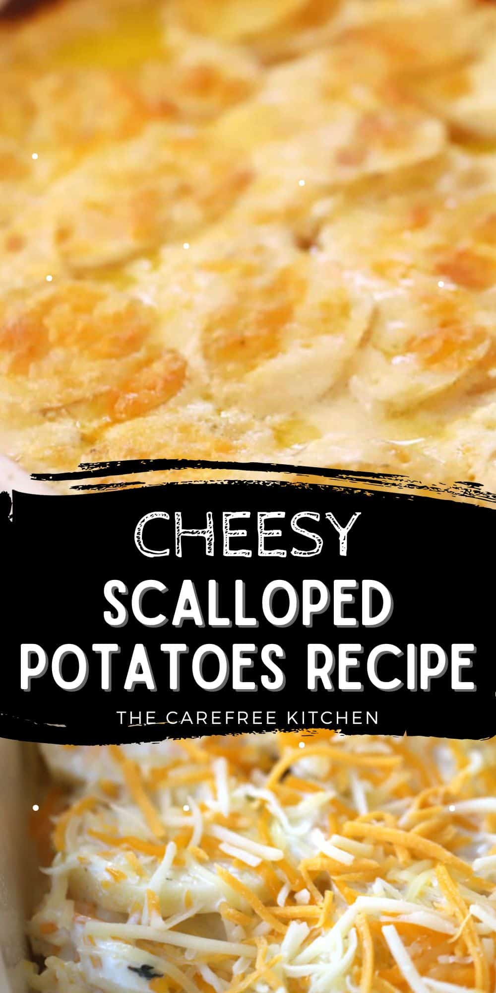 Creamy Scalloped Potatoes Recipe - The Carefree Kitchen