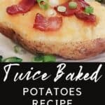 how to make twice baked potatoes