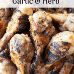This Garlic and Herb Chicken Drumstick Recipe is an easy and healthy dinner option. They are marinated in a combination of olive oil, minced garlic, herbs, and lemon juice and then grilled or baked to perfection.  It's an easy chicken drumstick recipe and a perfect addition to your dinner rotation. 