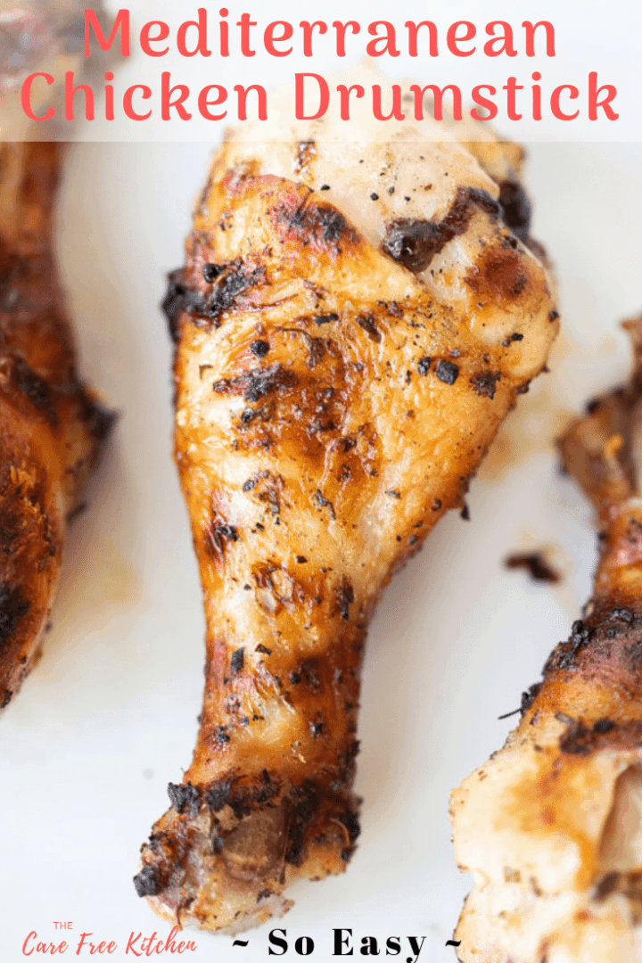 Mediterranean Grilled Chicken Drumsticks - The Carefree Kitchen