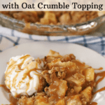 This Caramel Apple Crisp With Oat Topping is the most amazing caramel apple crisp recipe. It’s made with fresh apples and caramel sauce and has a crunchy and chewy oat crumble topping. #caramel #appple #topping #crumble #easy #thecarefreekitchen # homemade #best #caramelapple