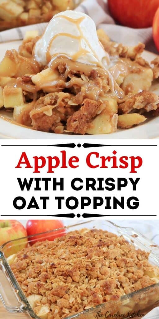 Pinterest pin for Apple Crisp that shows a small plate full of the crisp covered in caramel dessert sauce and ice cream, as well as a photo below of the crisp in a baking dish.