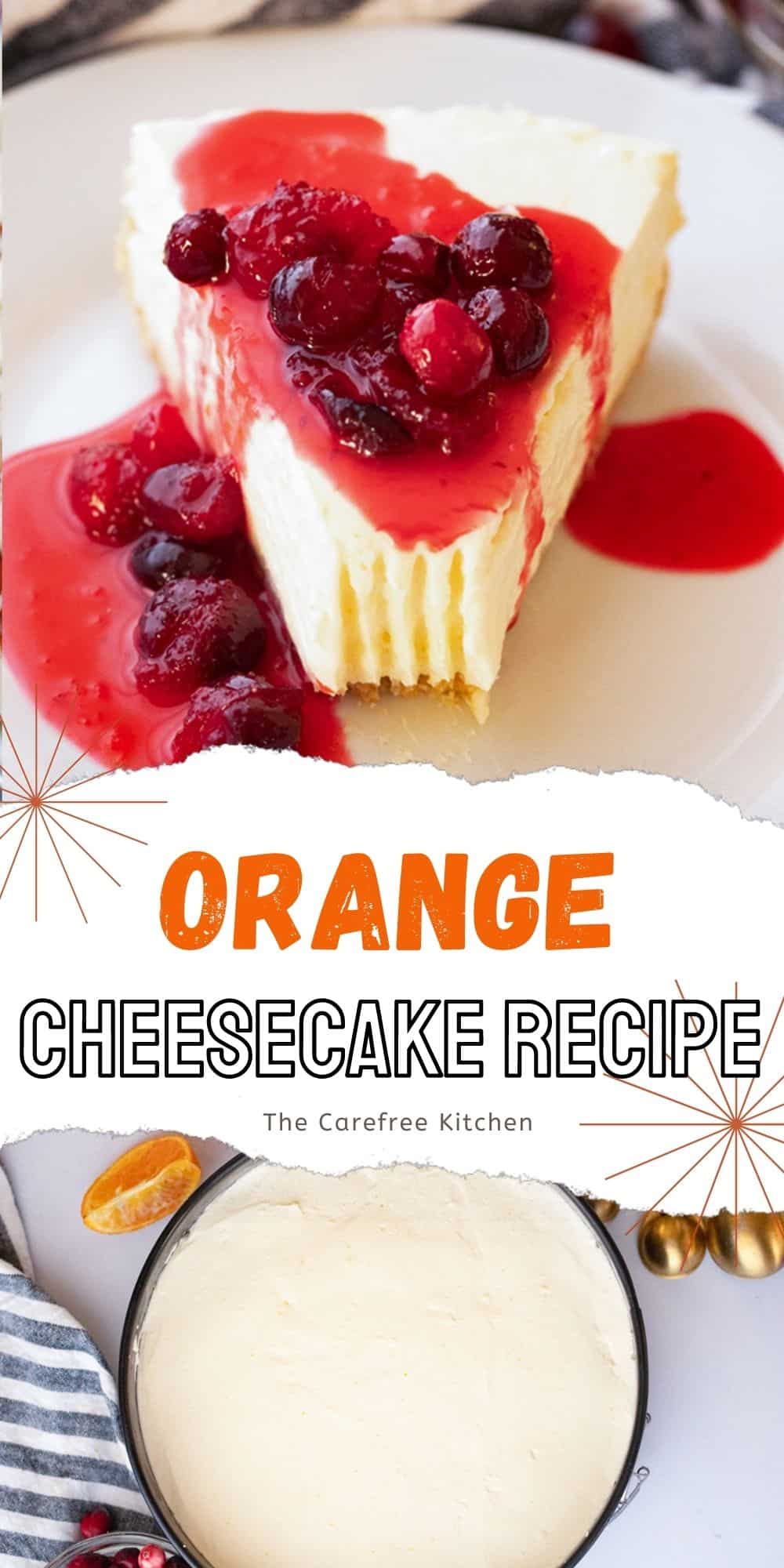 No Bake Orange Creamsicle Cheesecake - The Carefree Kitchen