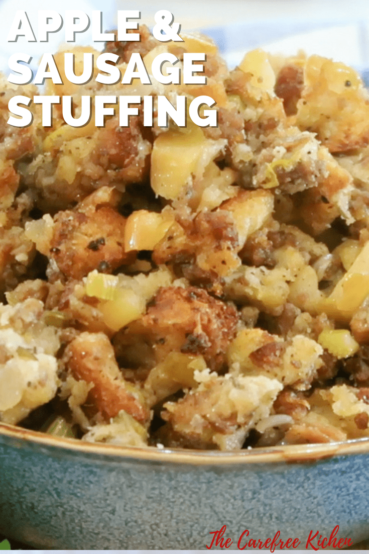 Best Sausage And Apple Stuffing - The Carefree Kitchen