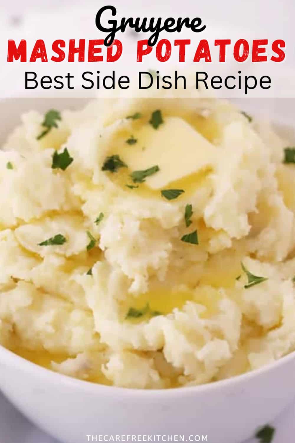 Gruyere Mashed Potatoes - The Carefree Kitchen