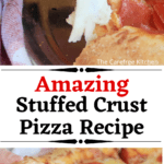 pizza recipe stuffed crust, cheese stuffed crust pizza recipe you can make at home