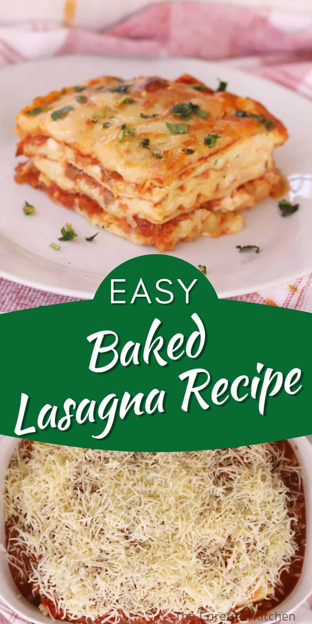 Homemade Lasagna Recipe - The Carefree Kitchen