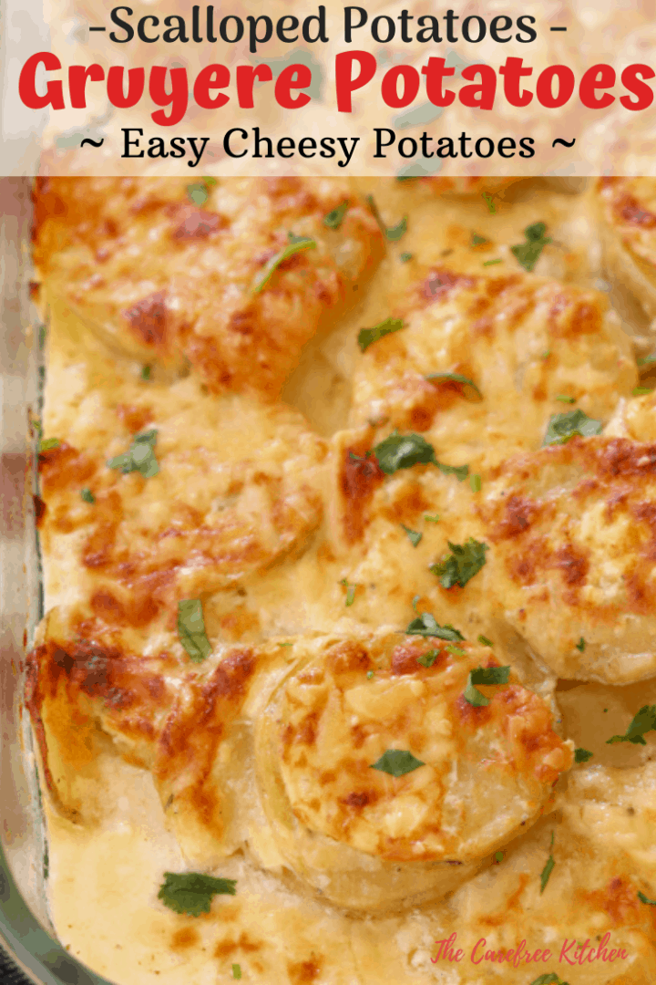 Gruyere Scalloped Potatoes - The Carefree Kitchen