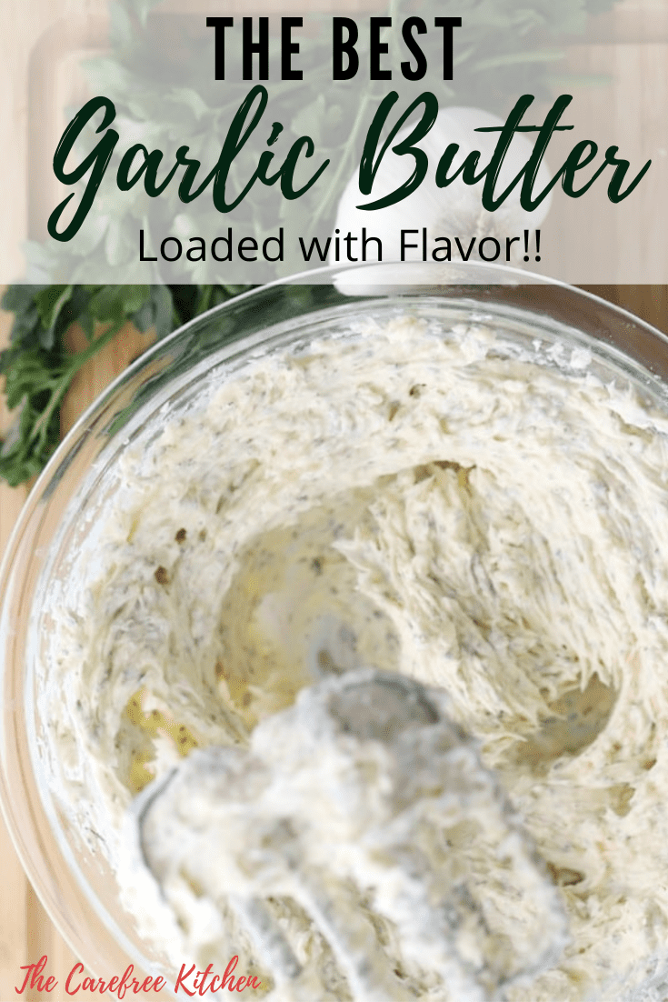 Homemade Garlic Butter Recipe The Carefree Kitchen