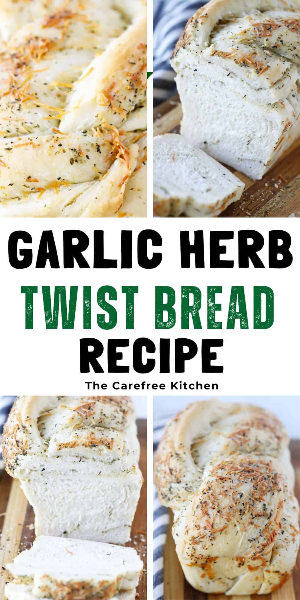 Garlic Herb Twist Bread Recipe The Carefree Kitchen