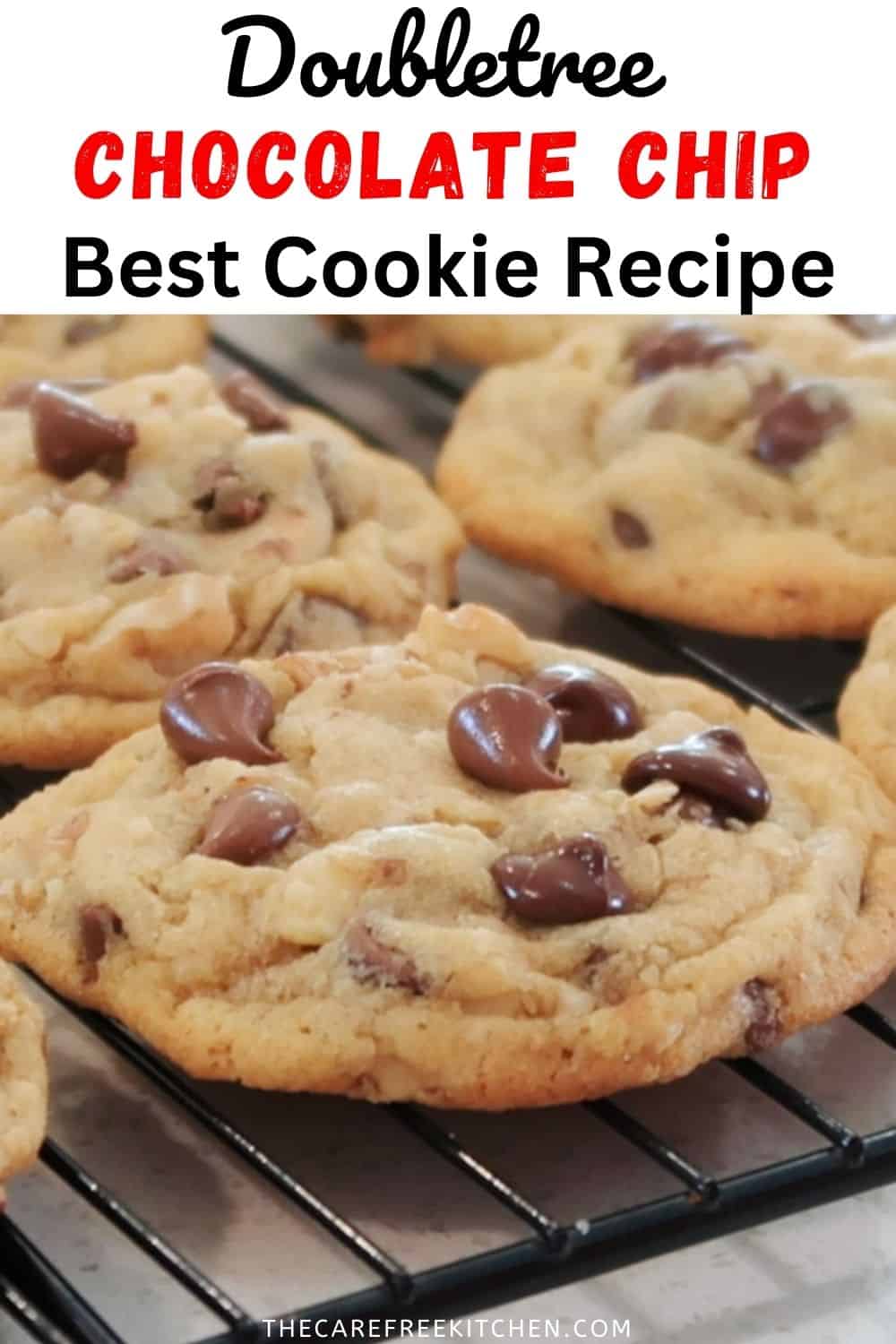 DoubleTree Chocolate Chip Cookies - The Carefree Kitchen