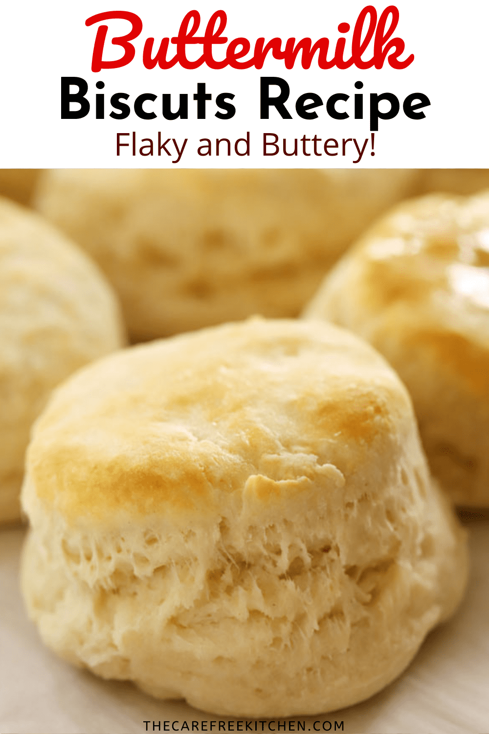 Homemade Flaky Biscuit Recipe Recipe - The Carefree Kitchen