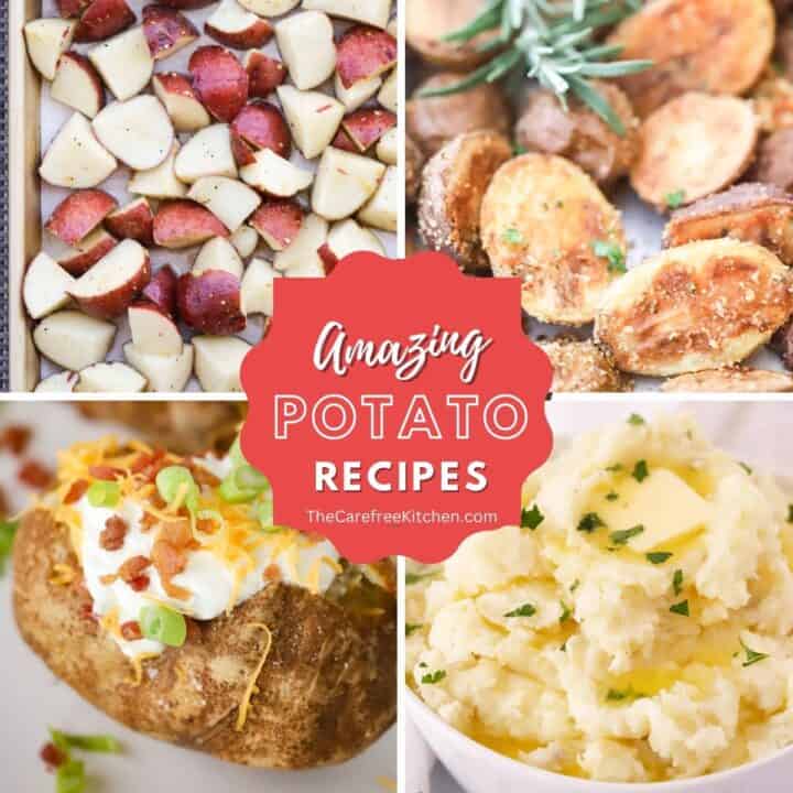 32 Best Potato Recipes {Easy} - The Carefree Kitchen