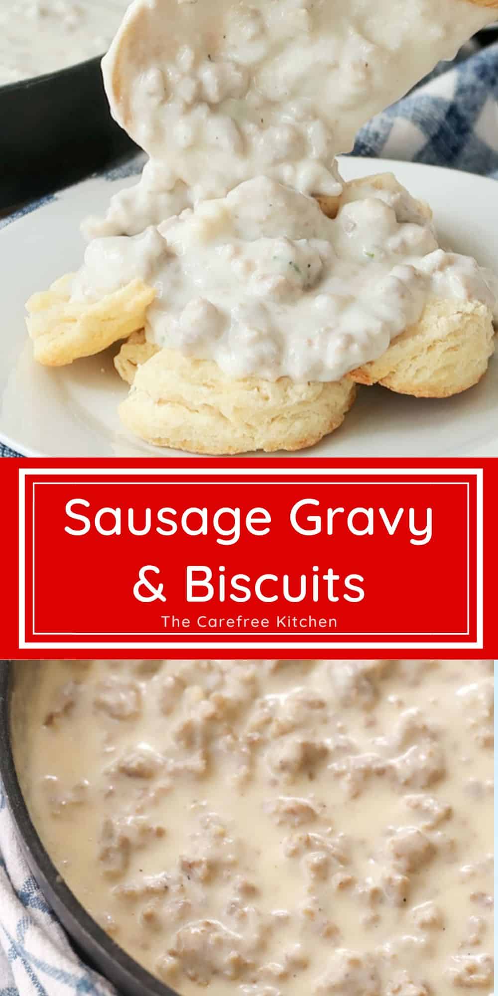 Best Sausage Gravy Recipe - The Carefree Kitchen