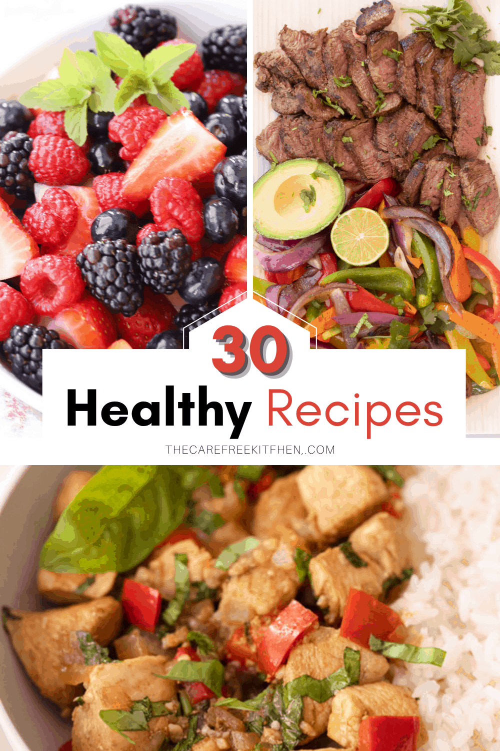 Pinterest pin for healthy recipes, berry salad, steak fajitas, and basil chicken stir fry.