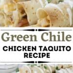 homemade taquitos, green chili chicken recipes