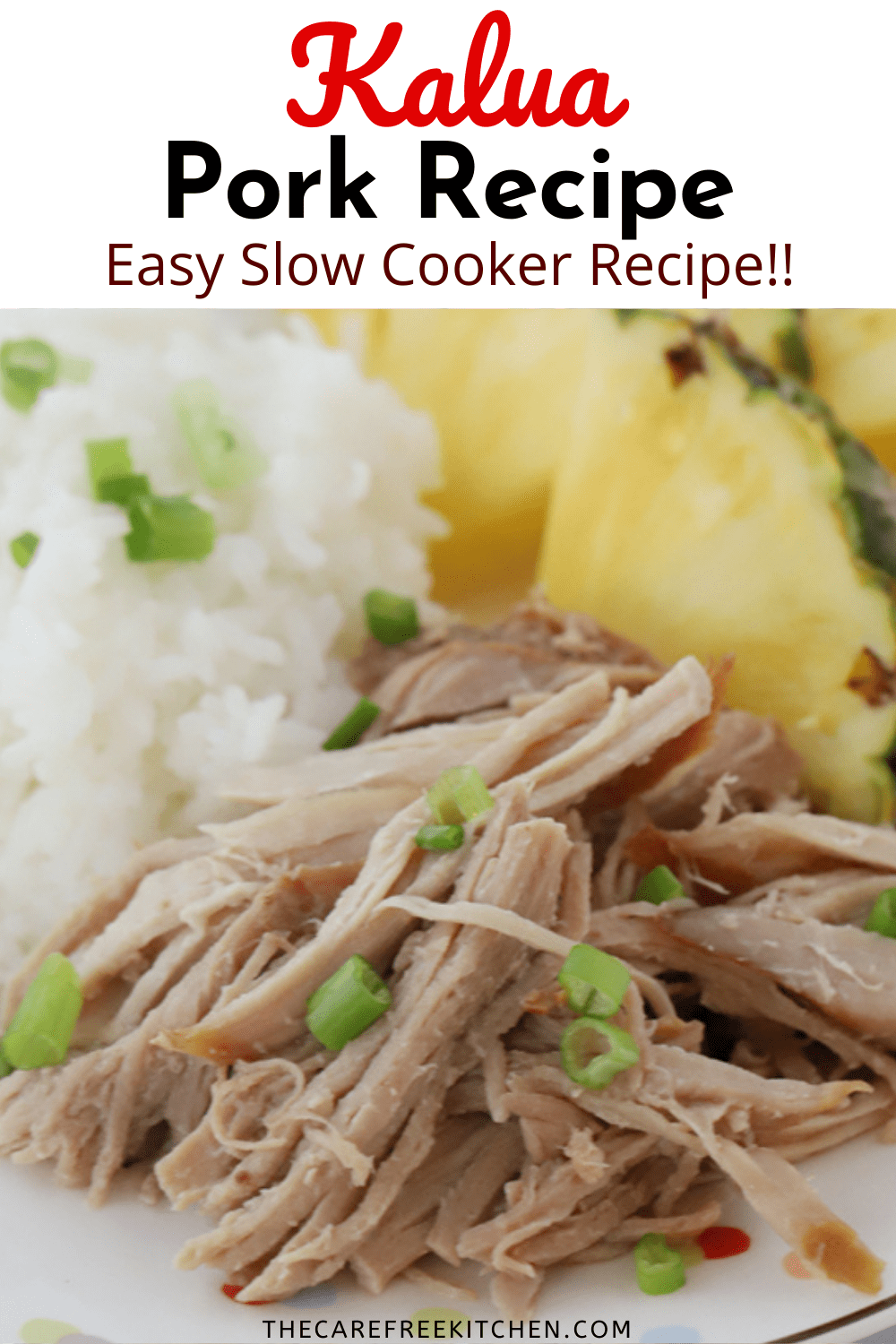 Kalua Pork Crock Pot Recipe The Carefree Kitchen