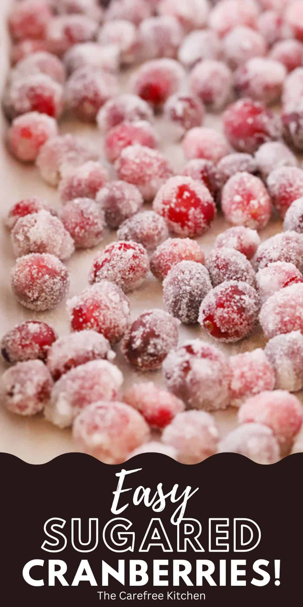 Sugared Cranberries Recipe The Carefree Kitchen
