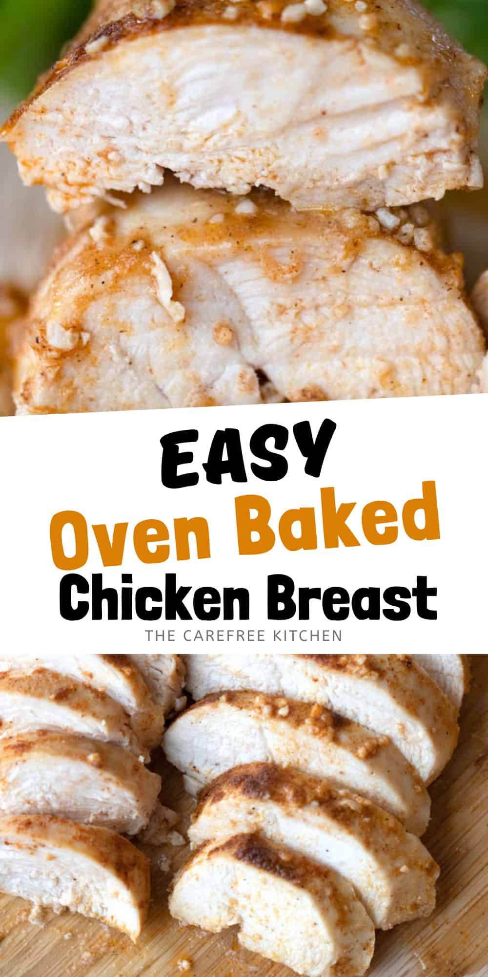 Simple Oven Baked Chicken Breast The Carefree Kitchen