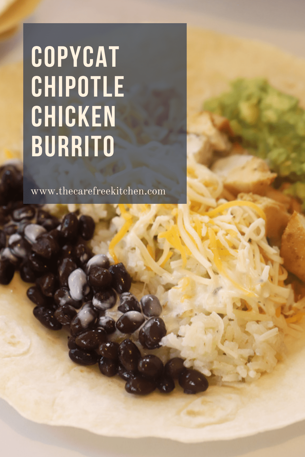 Copycat Chipotle Chicken Burrito - The Carefree Kitchen