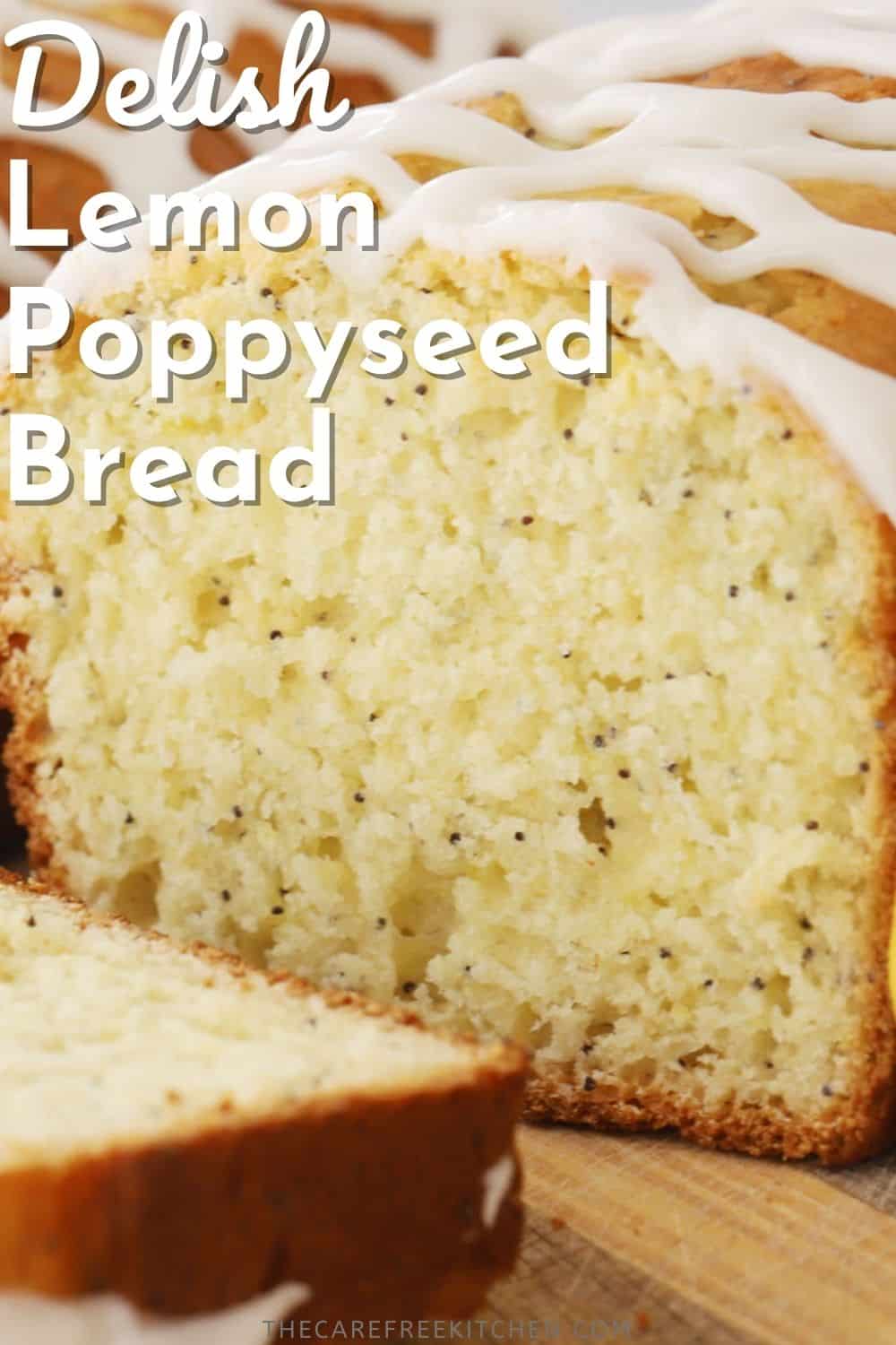 Best Lemon Poppy Seed Bread Recipe The Carefree Kitchen