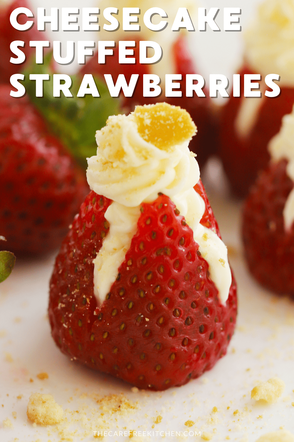 Best Cheesecake Stuffed Strawberries - The Carefree Kitchen