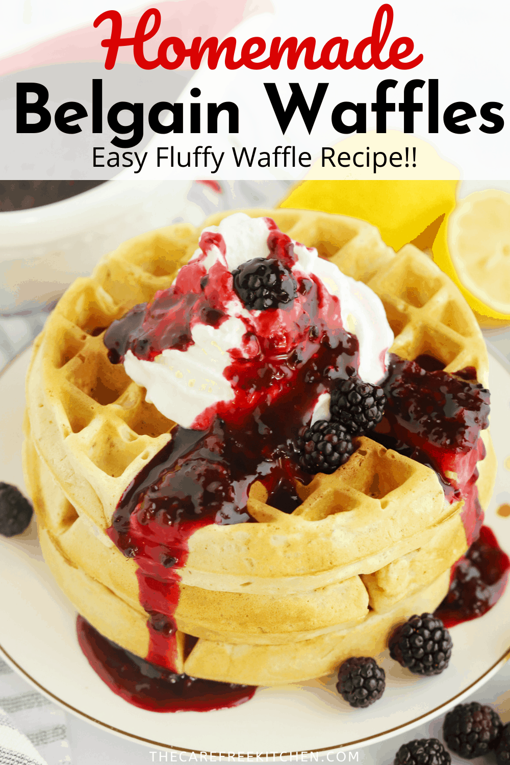 Homemade Belgian Waffles Recipe - The Carefree Kitchen