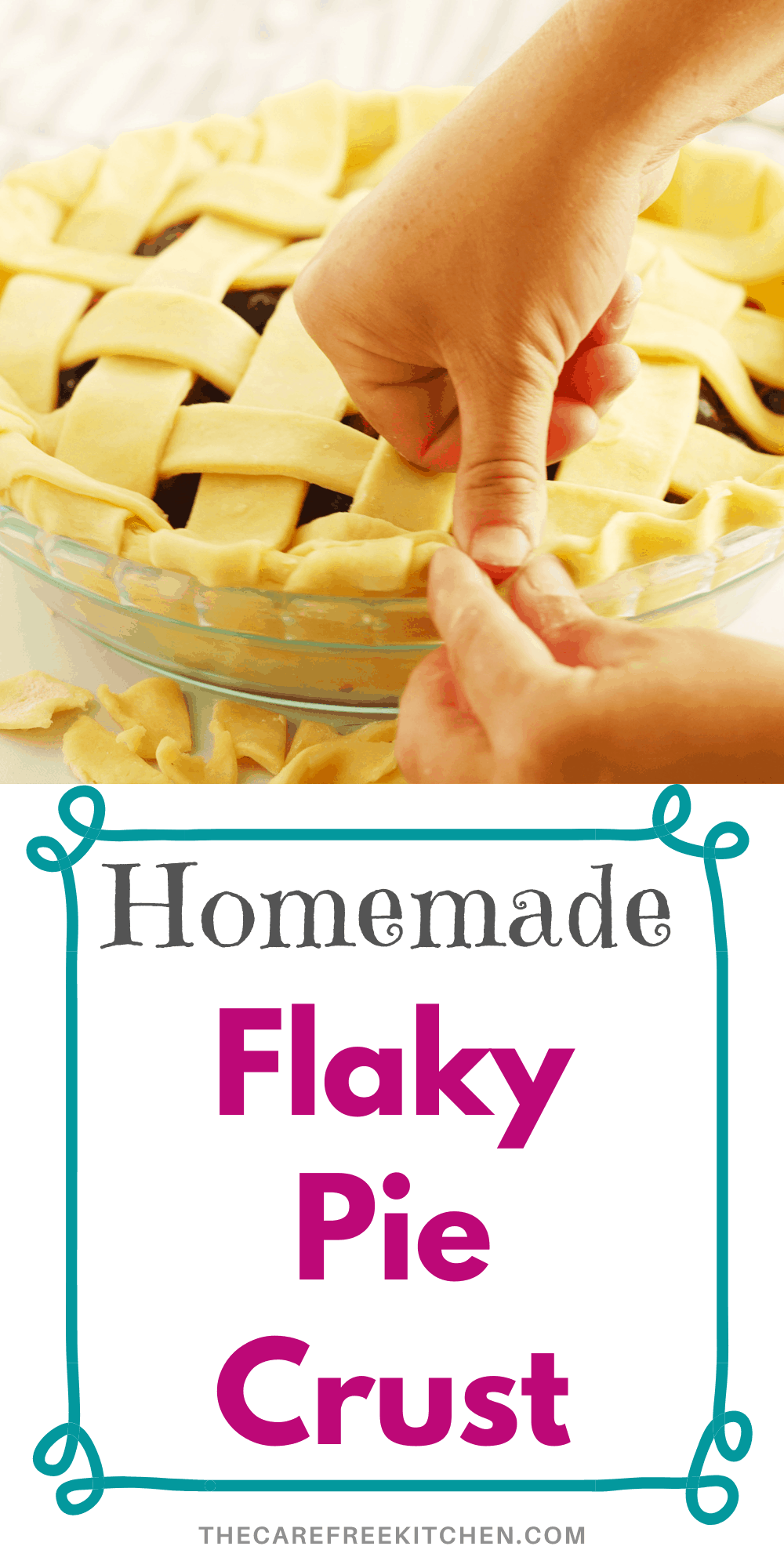 Best Flaky Pie Crust Recipe - The Carefree Kitchen