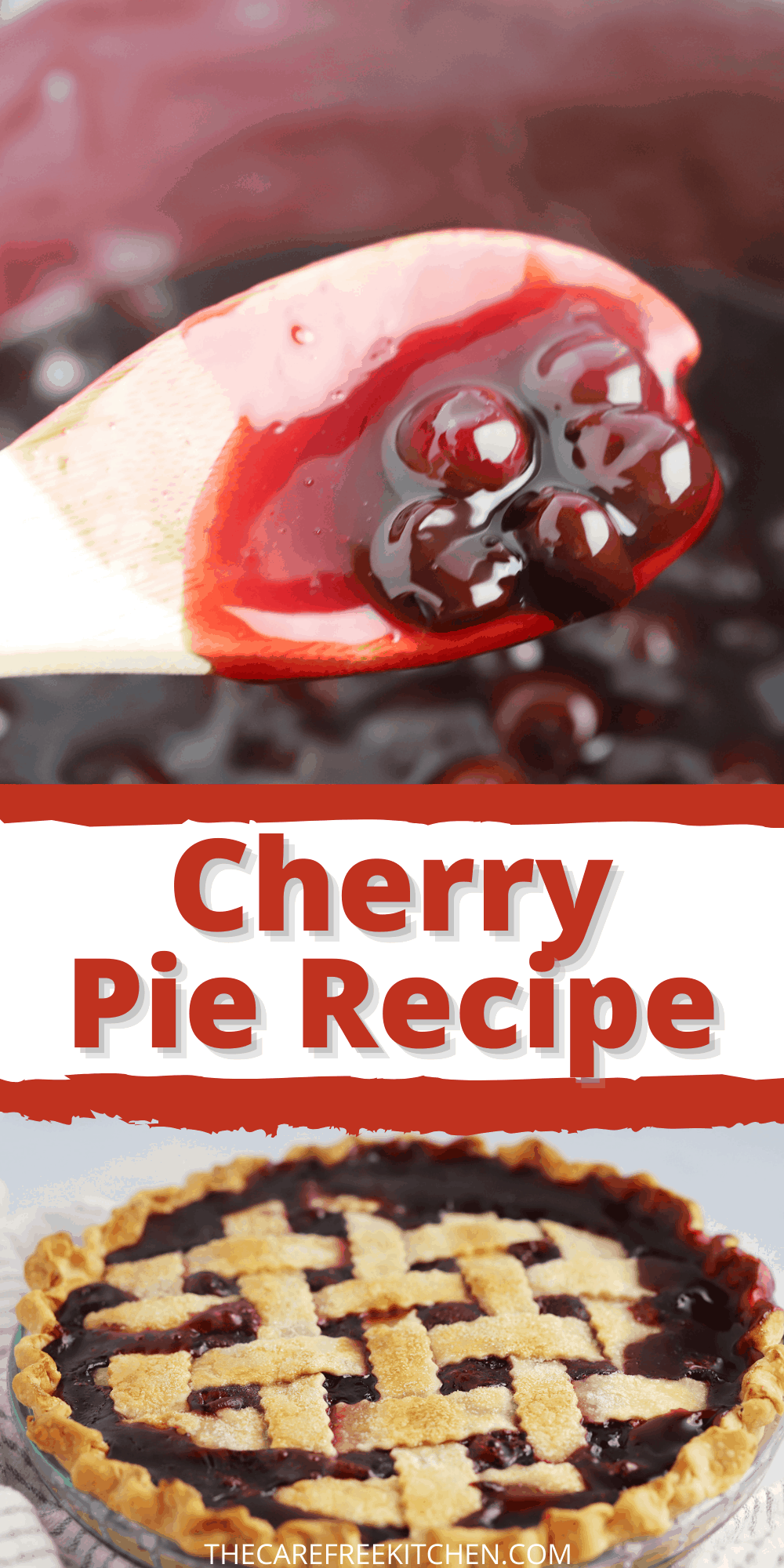 Homemade Cherry Pie Recipe - The Carefree Kitchen