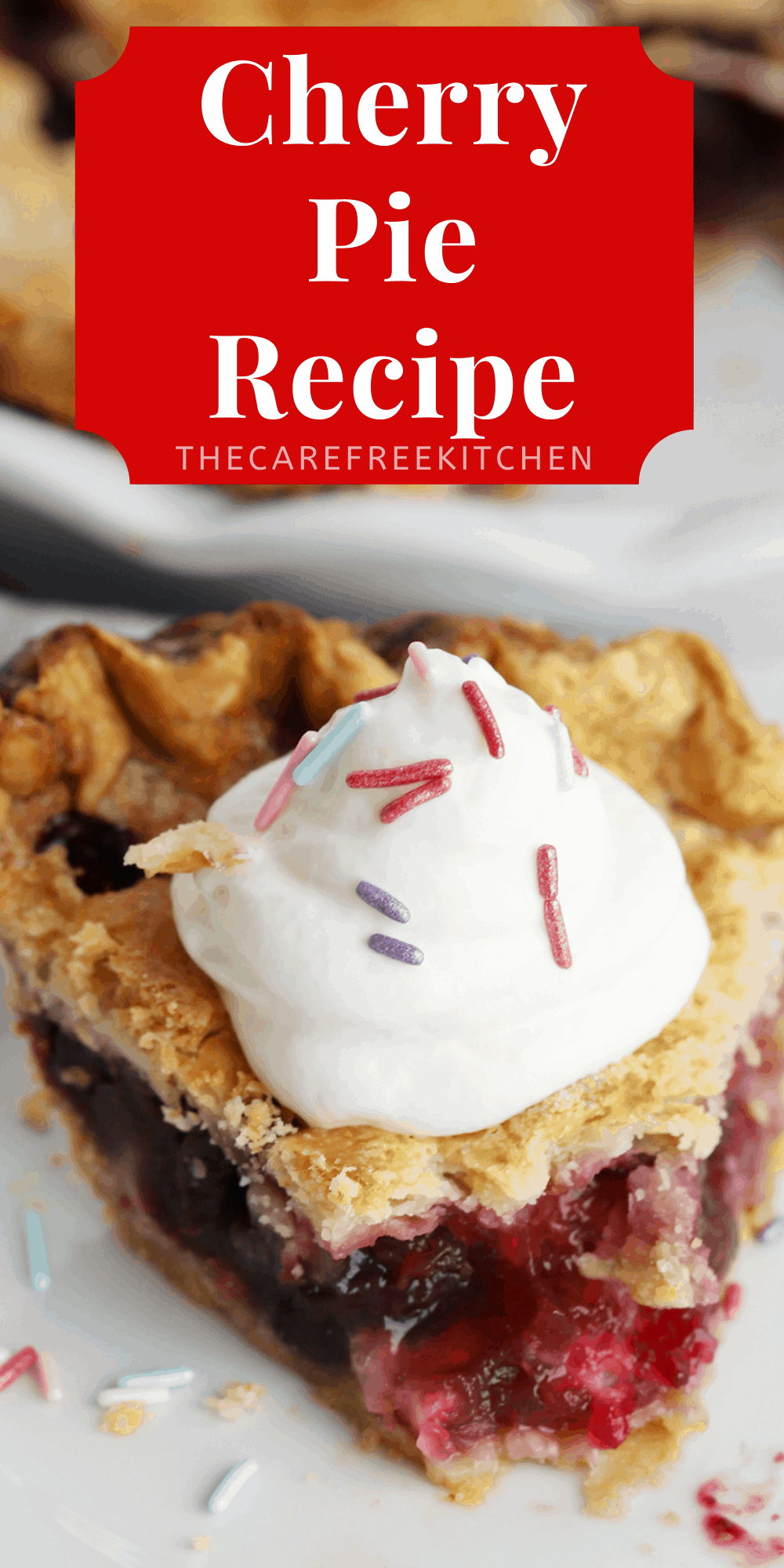 Homemade Cherry Pie Recipe - The Carefree Kitchen