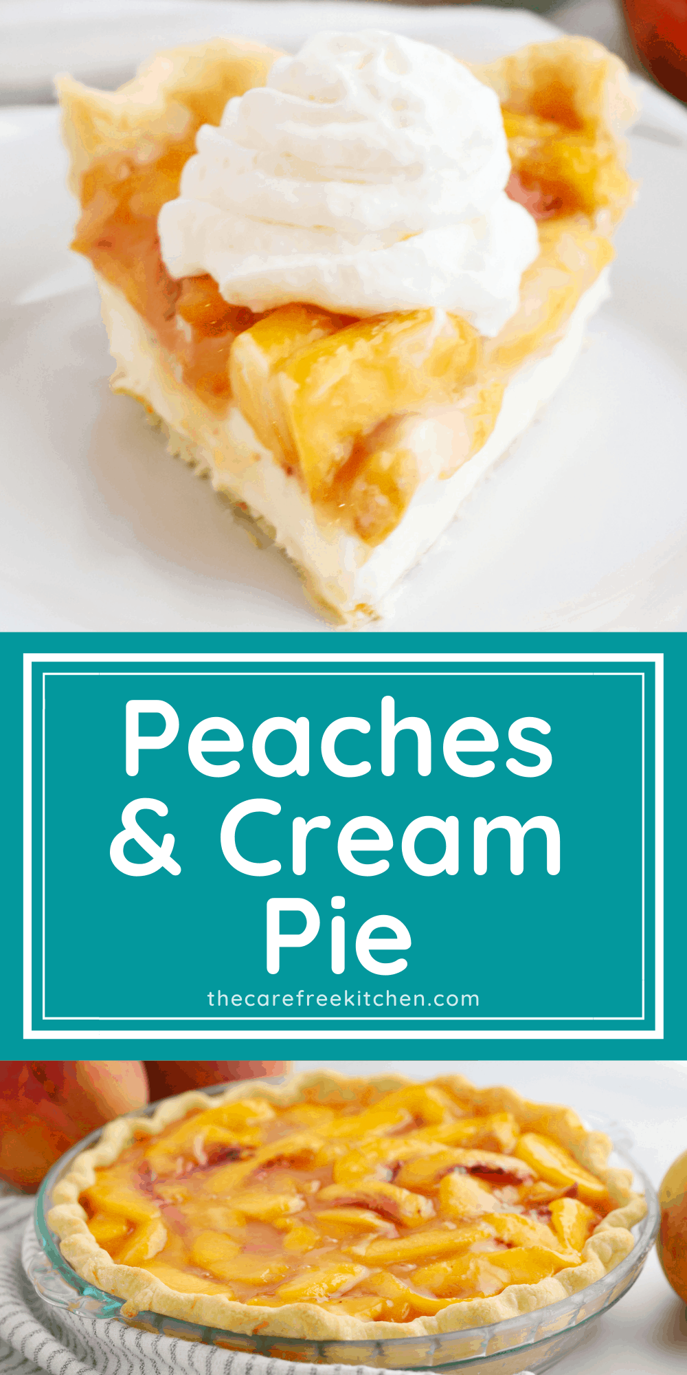Peaches and Cream Pie - The Carefree Kitchen