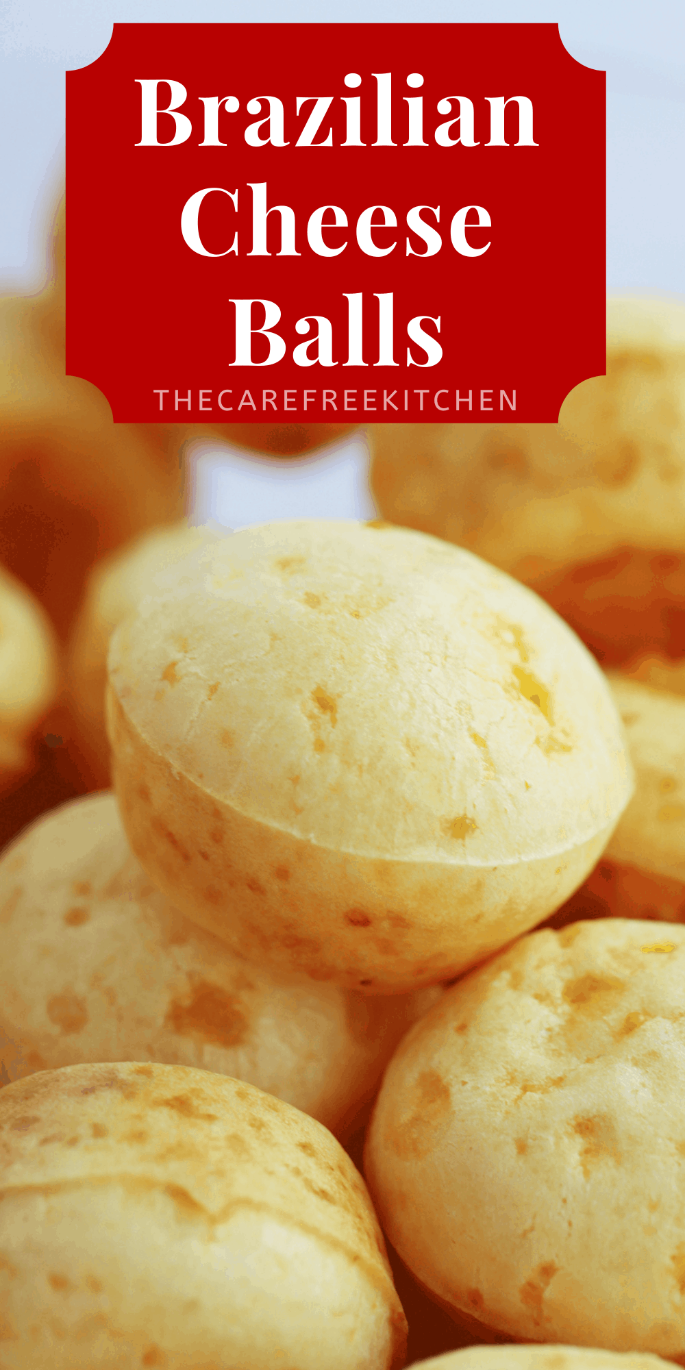 Brazilian Cheese Bread - The Carefree Kitchen