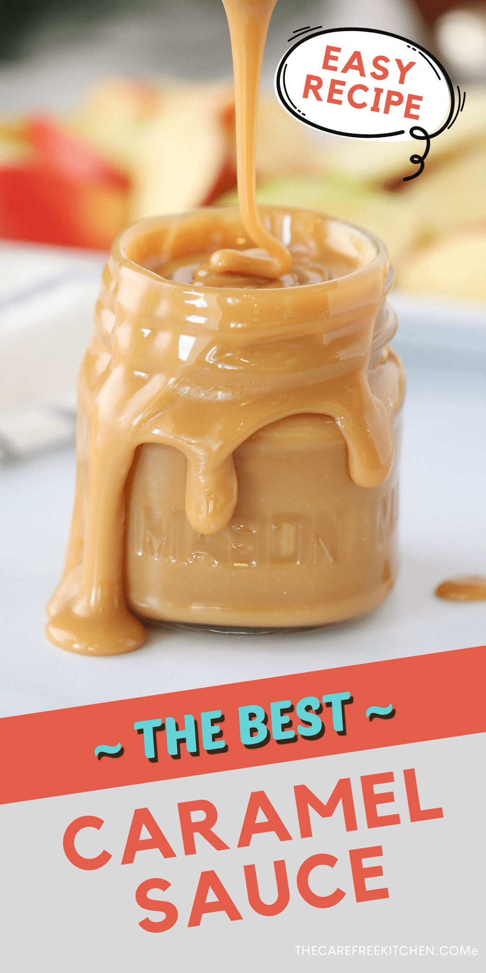 Caramel Sauce with Sweetened Condensed Milk The Carefree Kitchen