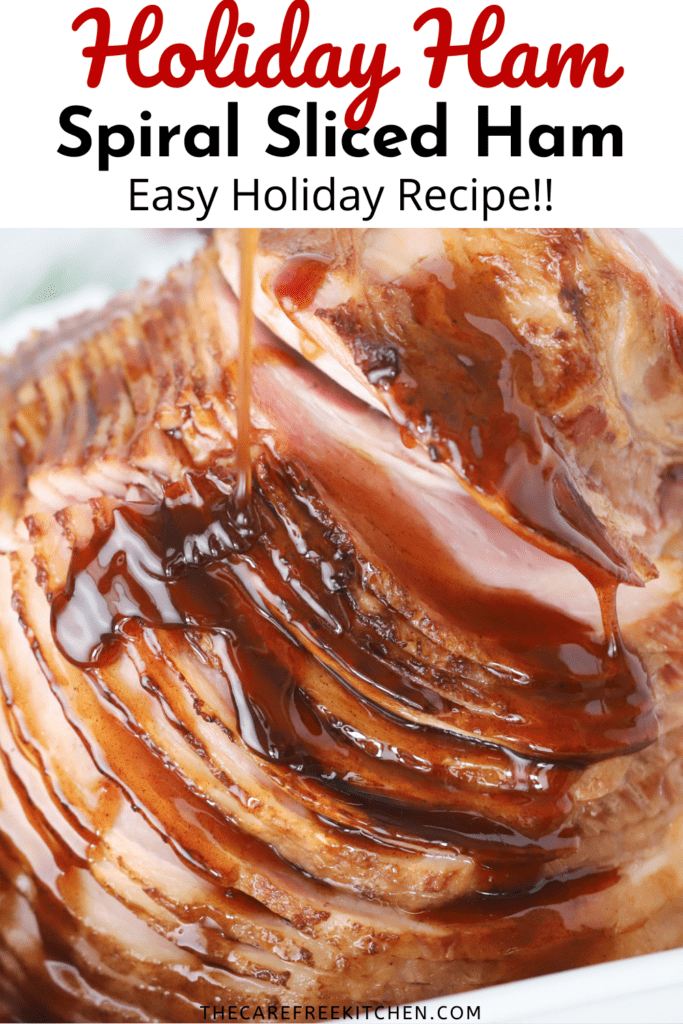 Pinterest pin for How to Cook a Spiral Ham. Easter ham, Christmas Ham, or holiday ham with honey glaze.