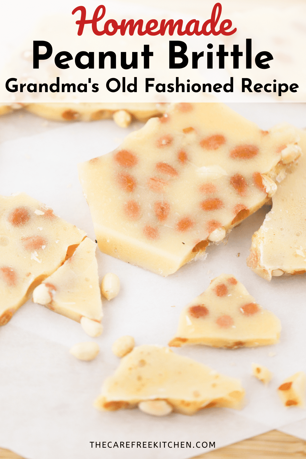 Old Fashioned Peanut Brittle Recipe - The Carefree Kitchen
