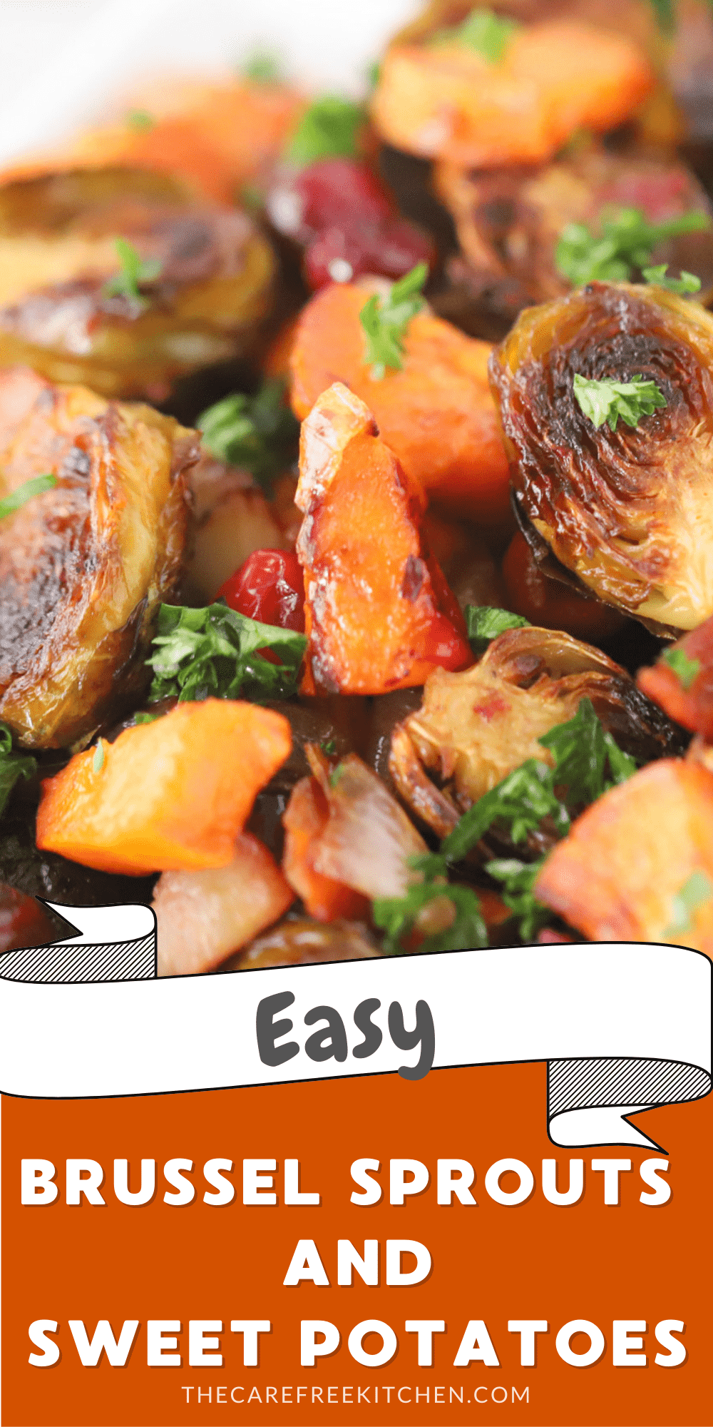 Roasted Sweet Potatoes and Brussels Sprouts The Carefree Kitchen