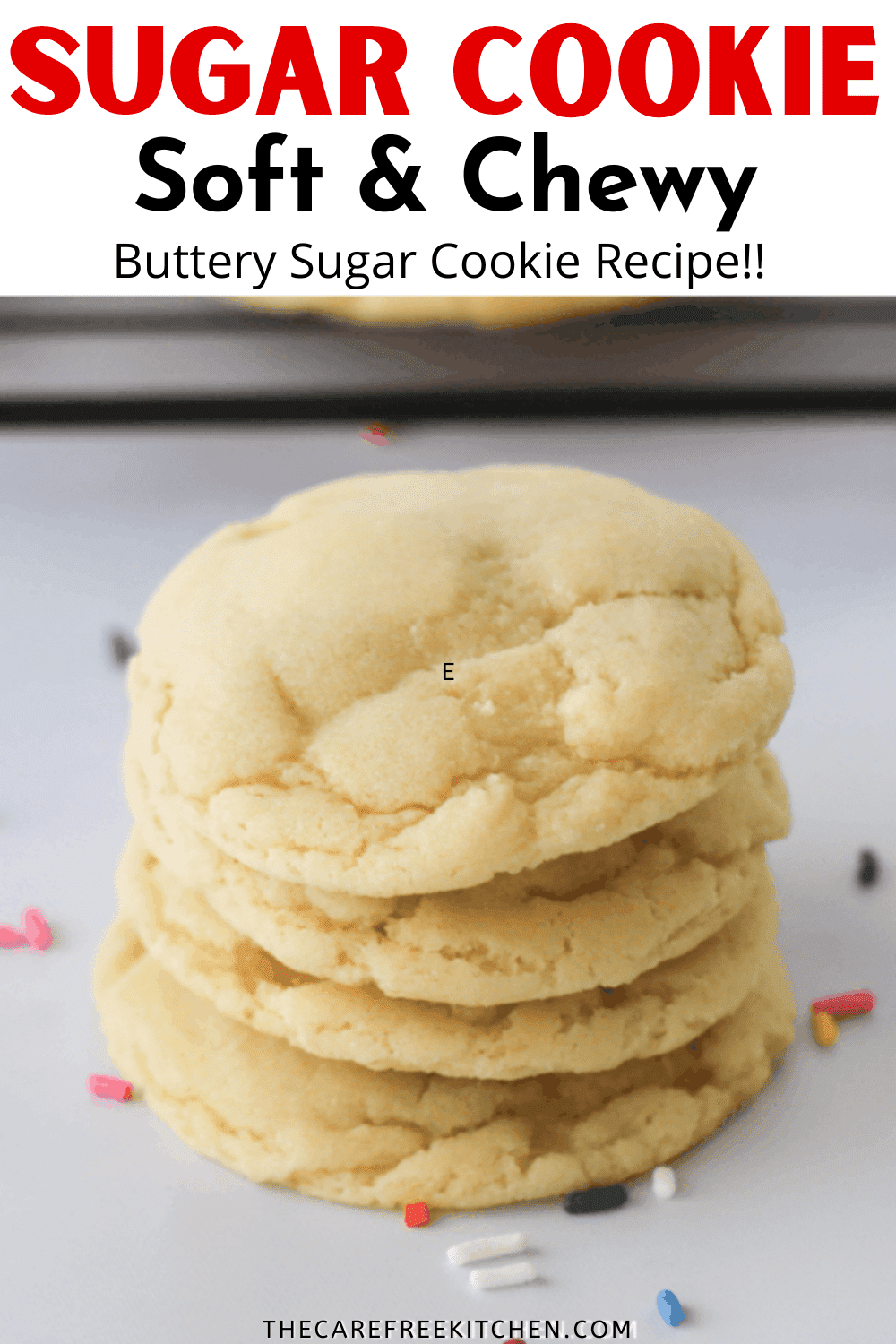 Soft and Chewy Sugar Cookies - The Carefree Kitchen