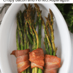 bacon wrapped asparagus roasted in the oven