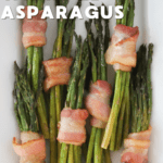 bacon wrapped asparagus, easy oven roasted asparagus
