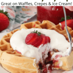 strawberry sauce on a waffle for breakfast