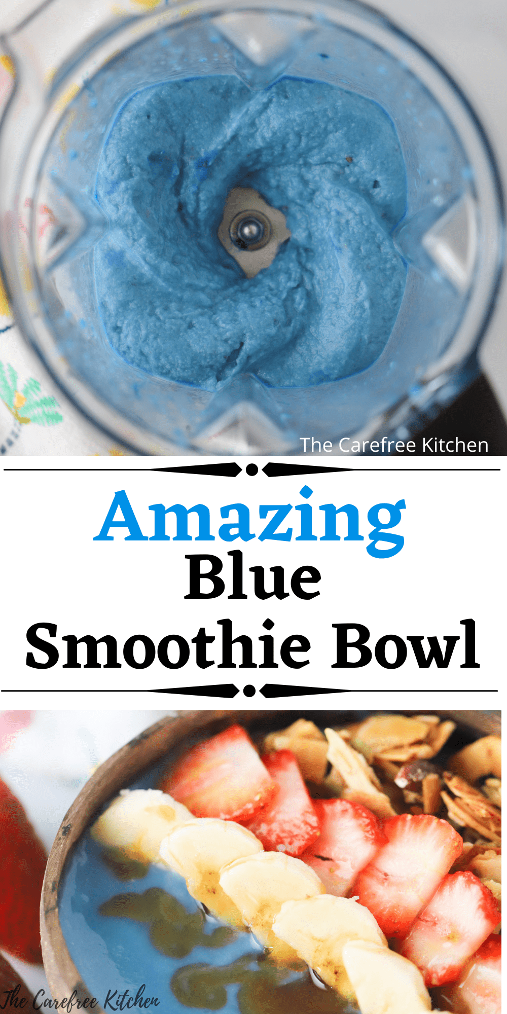 Blue Smoothie Bowl The Carefree Kitchen