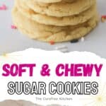 soft and chewy sugar cookie recipe on a counter