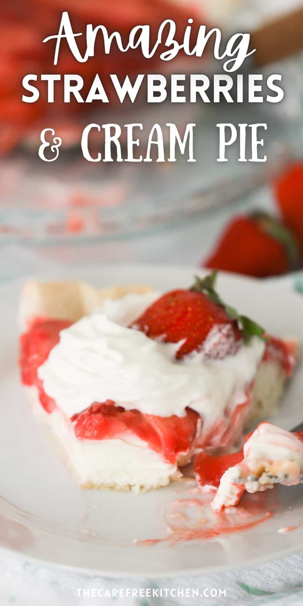 Strawberry Cream Pie Recipe The Carefree Kitchen